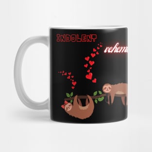 Indolent Vehemence - temperate love of sloths Mug